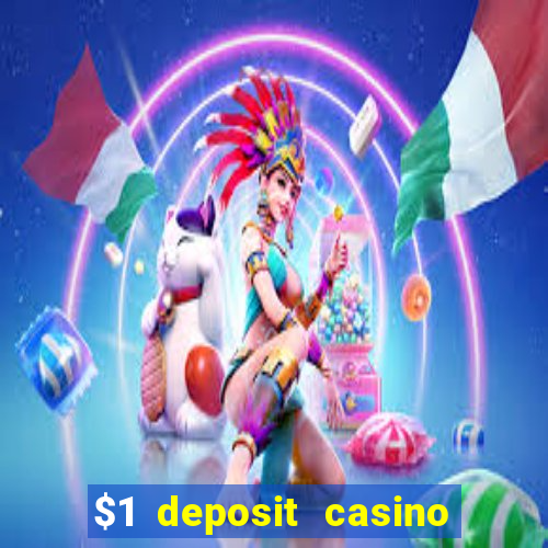 $1 deposit casino 2018 nz